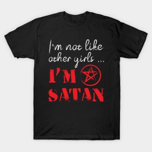 Not Like Other Girl Sassy Cute Funny Satan T-Shirt